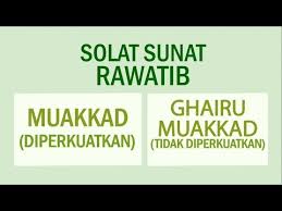 2 rakaat sebelum solat zohor. Solat Sunat Rawatib Qabliyah Ba Diyyah Panduan Lengkap Rumi Aku Islam