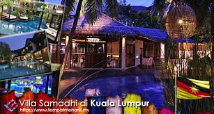 Get kuala lumpur's weather and area codes, time zone and dst. Penginapan Menarik Bagi Berbulan Madu Di Villa Samadhi Kuala Lumpur Tempat Menarik