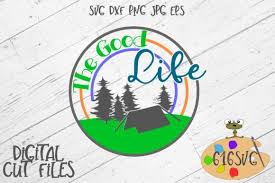 Download The Good Life Camping Svg Graphic By 616svg Life Is Good Tent Camping Tent SVG Cut Files