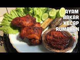 Cara Membuat Ayam Bakar Rumahan Bumbu Kecap Maknyus Youtube In 2021 Makanan Ayam Kecap