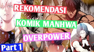 Kalian bisa membaca ratusan judul komik (manhwa) yang kami update setiap hari secara gratis, dibalut dengan tampilan modern yang nyaman dan responsif , website ini adalah tempat terbaik untuk kalian yang ingin baca manhwa (komik korea). Rekomendasi Komik Manhwa Overpower Youtube
