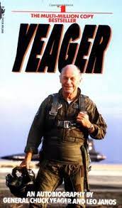 This book is the adventure of his life. Yeager An Autobiography By Chuck Yeager