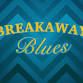 January Breakaway Blues!