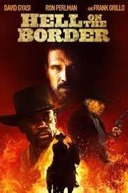 Ver Hell On The Border 2019 Online Cuevana 3 Peliculas Online