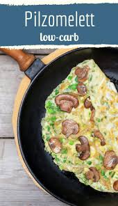 Low Carb Leichtes Omelett Mit Champignons Rezept Leichte Rezepte Rezepte Leichte Kost