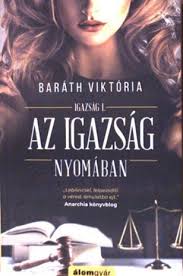 Az igazság nyomában, bajnok, barnabás. Barath Viktoria Az Igazsag Nyomaban Antikvarius Ro