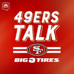 49ers Talk: A San Francisco 49ers Podcast