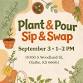 Plant & Pour – Sip & Swap