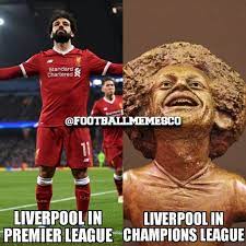 See more of liverpool memes on facebook. Liverpool In Premier League Vs Champions League Lfc Premier League Liverpool Memes Premier League Champions