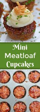 Using A Simple Meatloaf Recipe Homemade Meatloaf Is Turned Into A Mini Version That Is A Fun Meal Fo Homemade Meatloaf Mini Meatloaf Cupcakes Meatloaf Recipes