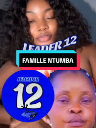 FAMILLE NTUMBA : Kinshasa et ses célébrités