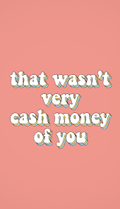 Check spelling or type a new query. Created By Bellavivie That Wasn T Very Cash Money Of You Aesthetic Wallpaper Quote Vsco Rainbow Wallpaper Iphone Aesthetic Iphone Wallpaper Words Wallpaper
