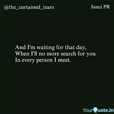 And I M Waiting For That Quotes Writings By Janci Rani Yourquote