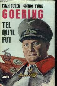 GOERING TEL QU IL FUT by BUTLER EWAN