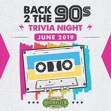 The decade was full of ear worms that contained bad lyrics, yet forced you to sing along. Back 2 The 90s Trivia Is Back This Summer Quizmaster Trivia Drink While You Think