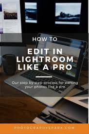 That's where adobe lightroom comes into play. How To Edit In Lightroom Like A Pro Steps For Editing