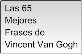 Las 65 Mejores Frases De Vincent Van Gogh Https Www Lifeder Com Frases De Vincent Van Gogh Vincent Van Gogh Van Gogh La Mejor Frase