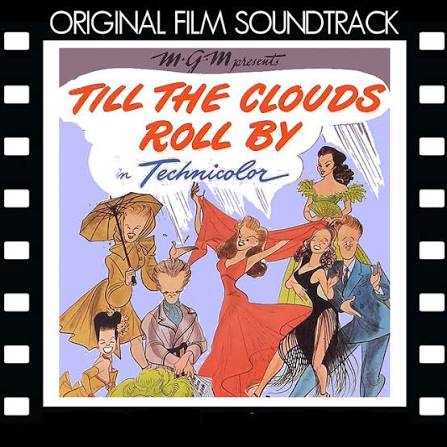 Till the Clouds Roll By (Original Film Soundtrack) - Compilation by Various  Artists | Spotify