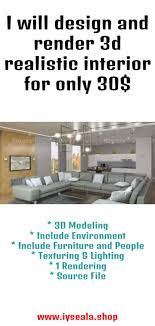 I Will Design And Render 3d Realistic Interior Design Interior House Design