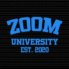 Zoom University 2020 Svg Zoom University Svg Zoom University Est 2020 Zoom University T Shirt For Students Professors Teachers Zoom University T Shirt For S In 2020 University Tshirt University Logo Quote Tshirts