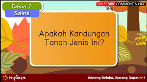 Sifat bahan unit 8 : Tahun 1 Sains Apakah Kandungan Tanah Jenis Ini Youtube