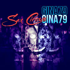 Sex Circus | Gina79