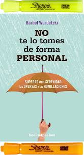 El Lado Facil De La Gente Dificil Pdf Gratis No Te Lo Tomes De Forma Personal Barbel Wardetzki Libros De Motivacion Libros Para Reflexionar Libros De Psicologia