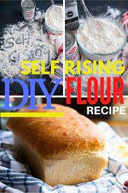 How To Make Self Rising Flour Recipe Homemade Bread Recipes Easy Recipes Bread Recipes Homemade