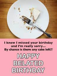 Leftover Cake - Funny Happy Belated Birthday Card For Her | Birthday &  Greeting Cards By Davia