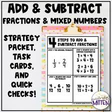 Denominators are between 2 and 12. Add Subtract Fractions Mixed Numbers Strategy Packet And Task Cards