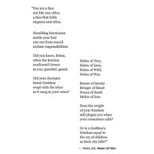 A Longer Poem Today I Ve Always Questioned What Troy Must Have Done To Helens Heart And Head All Of Th Goddess Quotes Greek Mythology Quotes Mythology Poetry