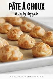 Pate A Choux The Sweet Occasion Recipe In 2020 Food Baking Pastry