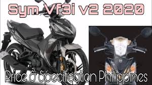 Read the riders' comments at the bike's discussion group.and check out the bike's reliability, repair costs, etc. Sym Vf3i V2 2020 Price In The Philippines Youtube