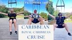 Royal Caribbean Cruise in the Eastern and Southern Caribbean