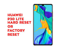 Unlocking your huawei phone doesn't request any effort (almost). Huawei P30 Lite Hard Reset Huawei P30 Lite Soft Reset Recovery Hard Reset Any Mobile