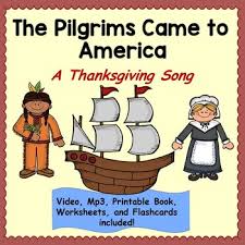 Thanksgiving Song The Pilgrims Came To America Music Video Mp3 And Book Thanksgiving Songs Thanksgiving Songs For Kids Thanksgiving Music Activities
