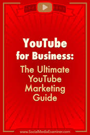 Youtube Marketing The Ultimate Youtube For Business Guide Video Marketing Business Youtube Marketing Video Marketing Youtube