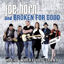 Right Where You Stand Album By Joe Horn Broken For Good Spotify