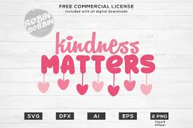 Free svg image & icon. Kindness Matters Valentine S Day Svg File 195287 Cut Files Design Bundles