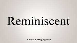 Reminiscence is the act of recollecting past experiences or events. How To Say Reminiscent Youtube