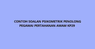 Rujukan peperiksaan penolong pegawai tadbir n29 penolong pegawai tadbir from contoh soalan peperiksaan penolong pegawai tadbir n29. Contoh Soalan Psikometrik Penolong Pegawai Pertahanan Awam Kp29 Spa