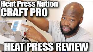 Heat Press Nation Craft Pro Heat Press Review Youtube