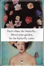 Mend your garden, let the butterfly come. Facebook