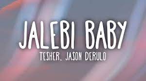 Tesher X Jason Derulo Jalebi Baby Lyrics Tiktok Song Baby Let Me Me See It Jalebi Baby Youtube