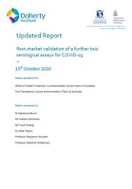The doherty institute even had to weigh in following all the confusion, with its director giving several lengthy interviews and releasing written statements this week to explain the thinking. Post Market Validation Of A Further Two Serological Assays For Covid 19 Updated Report Australian Government Department Of Health