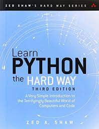 Learn Python The Hard Way A Very Simple Introduction To The Terrifyingly Beautiful World Of Machine Learning Deep Learning Computer Science Programming Coding