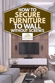 Maybe you would like to learn more about one of these? How To Secure Furniture To Wall Without Screws Home Decor Bliss