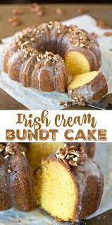 Irish Cream Bundt Cake I Heart Eating Irish Dessert Recipes Irish Desserts Irish Recipes
