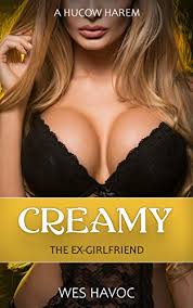 Seeking a relaxing time together (bridgeville) 70. Creamy The Ex Girlfriend A Hucow Harem Series Wes Havoc Pdf Epub Fb2 Djvu Audio Books Mp3 Doc Zip Download