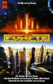 En 17 films, luc besson a fait passer ses spectateurs par tous leurs états. Das Funfte Element Ein Film Von Luc Besson Von Terry Bisson